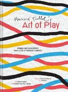 Couverture du livre « Herve Tullet's : art of play » de Herve Tullet aux éditions Chronicle Books