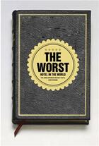 Couverture du livre « The worst hotel in the world » de Kesselskramer aux éditions Booth Clibborn