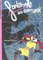 Couverture du livre « Fantômette t.4 ; Fantômette au carnaval » de Georges Chaulet aux éditions Hachette Jeunesse