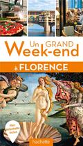 Couverture du livre « Un grand week-end ; Florence » de Collectif Hachette aux éditions Hachette Tourisme