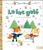 Couverture du livre « Le lac gelé » de Fabienne Blanchut et Camille Dubois aux éditions Deux Coqs D'or