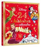 Couverture du livre « 24 histoires pour attendre Noël » de Disney aux éditions Disney Hachette