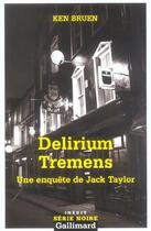 Couverture du livre « Delirium tremens » de Ken Bruen aux éditions Gallimard