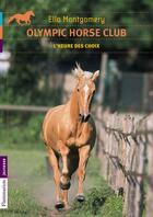 Couverture du livre « Olympic horse club Tome 4 ; l'heure des choix » de Ella Montgomery aux éditions Pere Castor