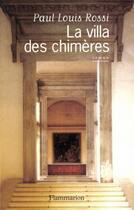 Couverture du livre « La villa des chimeres » de Paul Louis Rossi aux éditions Flammarion