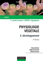 Couverture du livre « Physiologie végétale Tome 2 : développement (6e édition) » de Claude Lance et Rene Heller et Robert Esnault aux éditions Dunod