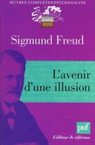 Couverture du livre « L'avenir d'une illusion (7e édition) » de Sigmund Freud aux éditions Puf