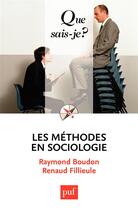 Couverture du livre « Les méthodes en sociologie (13e édition) » de Raymond Boudon et Renaud Fillieule aux éditions Que Sais-je ?