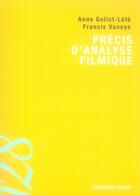 Couverture du livre « Précis d'analyse filmique » de Anne Goliot-Lete et Francis Vanoye aux éditions Armand Colin