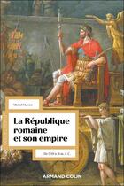 Couverture du livre « La République romaine et son empire : De 509 av. à 31 av. J.-C. (2e édition) » de Michel Humm aux éditions Armand Colin