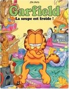 Couverture du livre « Garfield Tome 21 : la soupe est froide ! » de Jim Davis aux éditions Dargaud