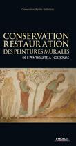 Couverture du livre « Conservation-restauration des peintures murales de l'Antiquité à nos jours » de Reille-Taillefe aux éditions Eyrolles