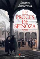 Couverture du livre « Le procès de Spinoza » de Jacques Schecroun aux éditions Albin Michel