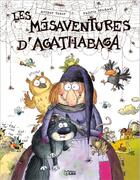 Couverture du livre « Les mésaventures d'Agathabaga » de Arthur Ténor et Valerie Michaut aux éditions Lito