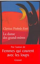 Couverture du livre « La danse des grands-mères » de Pinkola-Estes aux éditions Grasset