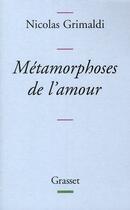 Couverture du livre « Les métamorphoses de l'amour » de Nicolas Grimaldi aux éditions Grasset