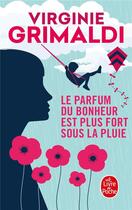 Couverture du livre « Le parfum du bonheur est plus fort sous la pluie » de Virginie Grimaldi aux éditions Le Livre De Poche