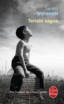 Couverture du livre « Terrain vague » de Sandro Veronesi aux éditions Le Livre De Poche