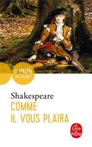 Couverture du livre « Comme il vous plaira » de William Shakespeare aux éditions Le Livre De Poche