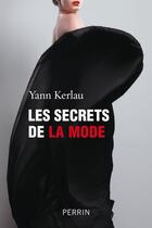 Couverture du livre « Les secrets de la mode » de Yann Kerlau aux éditions Perrin