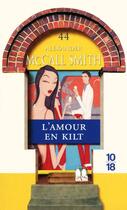 Couverture du livre « Les chroniques d'Edimbourg Tome 3 ; l'amour en kilt » de Alexander Mccall Smith aux éditions 10/18