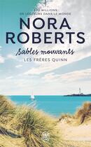 Couverture du livre « Les frères Quinn Tome 2 : sables mouvants » de Nora Roberts aux éditions J'ai Lu