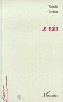 Couverture du livre « Le nain » de Nathalie Herbaux aux éditions Editions L'harmattan