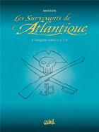 Couverture du livre « Les survivants de l'Atlantique ; Intégrale vol.1 ; t.1 à t.3 » de Jean-Yves Mitton aux éditions Soleil