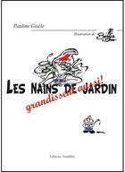 Couverture du livre « Les nains de jardin grandissent aussi ! » de Pauline Gisele aux éditions Amalthee