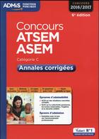 Couverture du livre « Concours ATSEM et ASEM catégorie C ; annales corrigées (concours 2016/2017) » de Caroline Dubuis aux éditions Vuibert