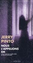 Couverture du livre « Nous l'appelions em » de Jerry Pinto aux éditions Actes Sud