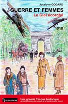 Couverture du livre « Guerre et femmes - le ciel écorché Tome 5 » de Jocelyne Godard aux éditions Le Semaphore
