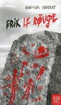 Couverture du livre « Erik Le Rouge » de Jean-Luc Coudray aux éditions Castells 38