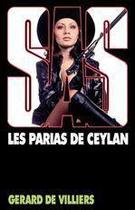 Couverture du livre « SAS T.22 ; les parias de Ceylan » de Gerard De Villiers aux éditions Malko