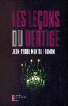 Couverture du livre « Les leçons du vertige » de Jean-Pierre Montal aux éditions Pierre-guillaume De Roux