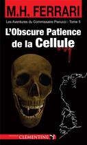 Couverture du livre « L'obscure patience de la cellule » de Marie-Hélène Ferrari aux éditions Clementine