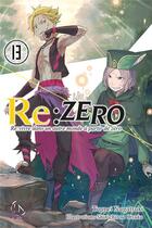 Couverture du livre « Re : Zero - re:vivre dans un autre monde à partir de zéro Tome 13 » de Tappei Nagatsuki et Shinichirou Otsuka aux éditions Ofelbe