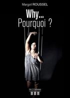 Couverture du livre « Why... pourquoi ? » de Margot Roussel aux éditions Les Trois Colonnes