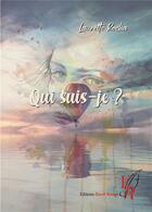 Couverture du livre « Qui suis-je ? » de Laurette Rocha aux éditions Editions Encre Rouge