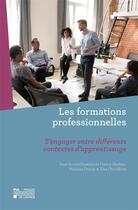 Couverture du livre « Les formations professionnelles : s'engager entre différents contextes d'apprentissage » de France Merhan et Mariane Frenay et Elsa Chachkine aux éditions Pu De Louvain