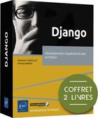 Couverture du livre « Django ; coffret de 2 livres : développement d'applications web en Python » de Sebastien Chazallet et Patrick Samson aux éditions Eni