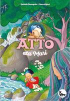 Couverture du livre « Atto eta mari (t.4) » de Pierre Lafont et Nathalie Jaureguito aux éditions Lako16