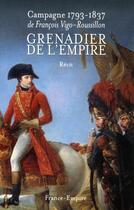 Couverture du livre « Grenadier de l'Empire » de Francois Vigo-Roussillon aux éditions France-empire
