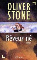 Couverture du livre « Reveur Ne » de Oliver Stone aux éditions Lattes