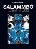 Couverture du livre « Salammbô ; les nus » de Gustave Flaubert et Philippe Druillet aux éditions Drugstore