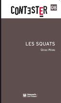Couverture du livre « Contester T.8 ; Les Squats » de Cecile Pechu aux éditions Presses De Sciences Po