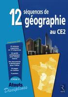 Couverture du livre « 12 séquences de géographie au CE2 ; cycle 3 (édition 2008) » de Jacques Arnaud aux éditions Retz