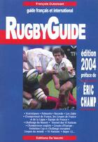 Couverture du livre « Rugby ; guide (édition 2004) » de Francois Duboisset aux éditions De Vecchi