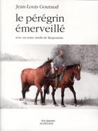 Couverture du livre « Le pérégrin émerveillé » de Jean-Louis Gouraud aux éditions Actes Sud