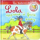 Couverture du livre « Les histoires de Lola ; Lola apprend à faire du poney » de  aux éditions Piccolia